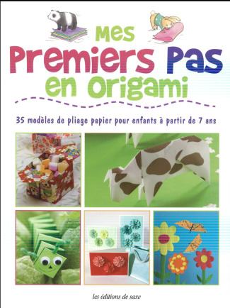 collectif-mes-premiers-pas-en-origami-35-modeles-de-pliage-papier-pour-enfants-a-partir-de-7-ans_0