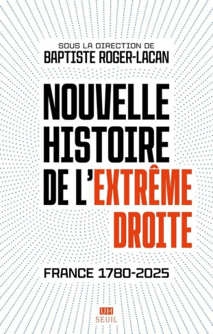 collectif-nouvelle-histoire-de-l-extreme-droite-france-1780-2025_0