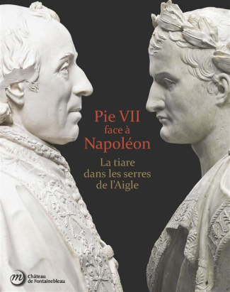 collectif-pie-vii-face-a-napoleon-la-tiare-dans-les-serres-de-l-aigle-la-tiare-dans-les-serres-de-l-aigle_0