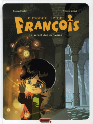 collin-renaud-3b-zabus-vincent-le-monde-selon-francois-tome-1-le-secret-des-ecrivains_0