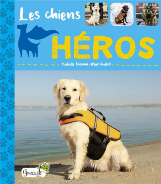 collioud-marichallot-isabelle-les-chiens-heros_0
