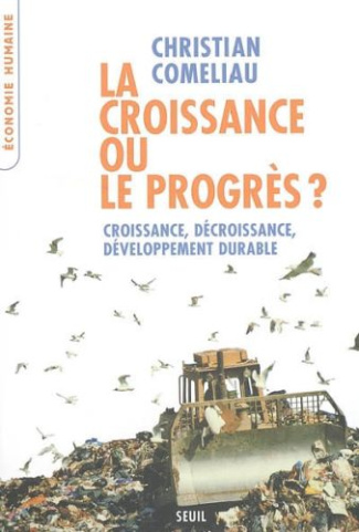 comeliau-christian-la-croissance-ou-le-progres-croissance-decroissance-developpement-durable_0
