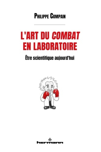 compain-philippe-l-art-du-combat-en-laboratoire-etre-scientifique-aujourd-hui_0