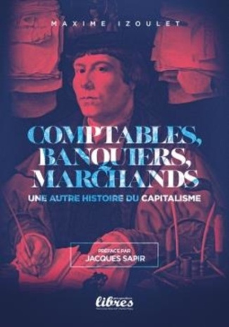 comptables-banquiers-et-marchands-une-autre-histoire-du-capitalisme_0