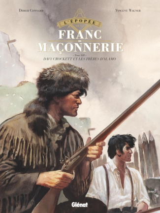 convard-didier-wagner-vincent-l-epopee-de-la-franc-maconnerie-t13-les-freres-d-alamo_0