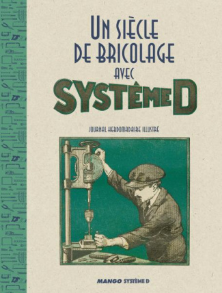coquard-olivier-un-siecle-d-inventions-avec-systeme-d-une-histoire-de-bricolage-en-france_0