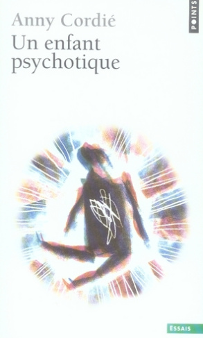 cordie-anny-un-enfant-psychotique-edition-revue-et-augmentee_0