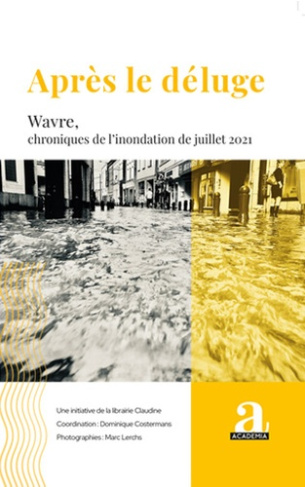 costermans-dominique-apres-le-deluge-wavre-chroniques-de-l-inondation-de-juillet-2021_0