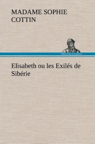 cottin-madame-sophie-3b-cottin-m-elisabeth-ou-les-exiles-de-siberie_0