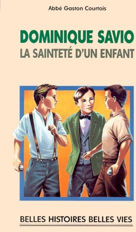 courtois-gaston-dominique-savio-la-saintete-d-un-enfant_0