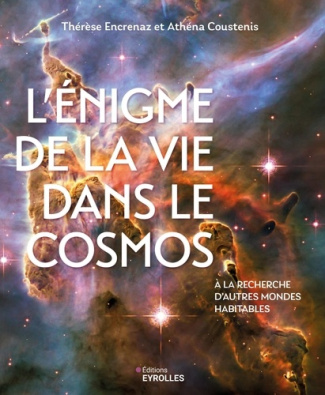 coustenis-athena-encrenaz-therese-l-enigme-de-la-vie-dans-le-cosmos-a-la-recherche-d-autres-mondes-habitables-dans-le-systeme-solaire_0