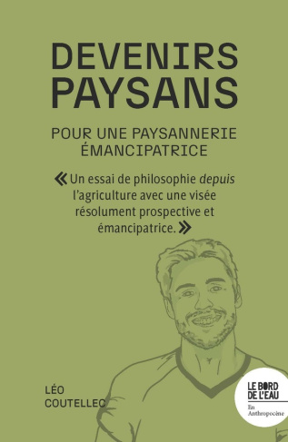 coutellec-leo-devenirs-paysans-pour-une-paysannerie-emancipatrice_0