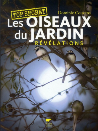 couzens-dominic-3b-leraut-patrice-top-secret-les-oiseaux-du-jardin-revelations_0