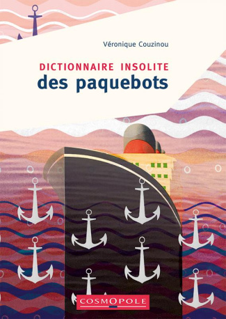 couzinou-veronique-dictionnaire-insolite-des-paquebots_0