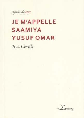 coville-ines-je-m-appelle-saamiya-yusuf-omar-opuscule-287_0