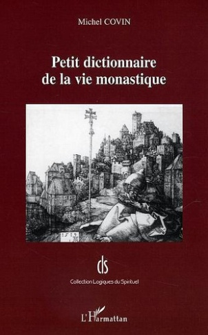covin-michel-petit-dictionnaire-de-la-vie-monastique_0