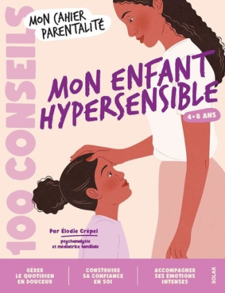 crepel-elodie-100-conseils-pour-les-parents-mon-enfant-hypersensible_0