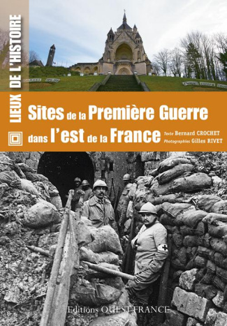 crochet-bernard-3b-rivet-gilles-sites-de-la-premiere-guerre-dans-l-est-de-la-france_0