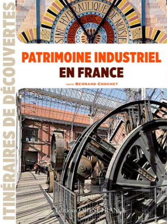crochet-bernard-patrimoine-industriel-en-france_0