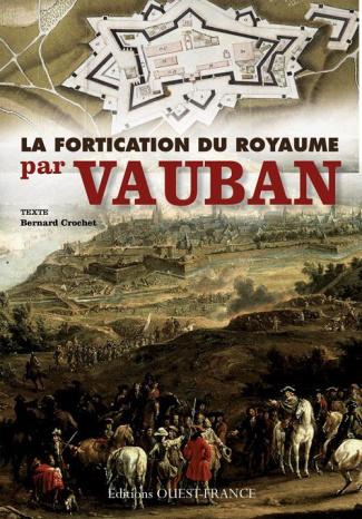 crochet-bernard-vauban-et-la-fortification-du-royaume_0
