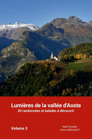 crosetti-noel-lumieres-de-la-vallee-d-aoste-30-randonnees-et-balades-a-decouvrir_0