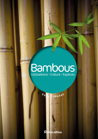 crouzet-yves-bambous-utilisations-culture-especes_0