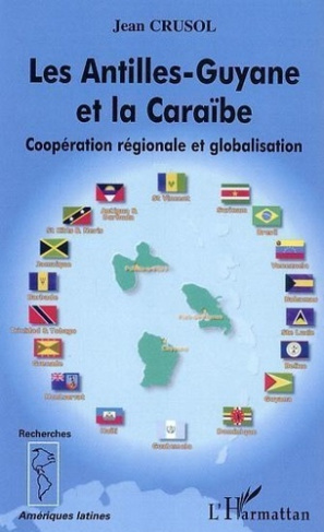 crusol-jean-les-antilles-guyane-et-la-caraibe-cooperation-regionale-et-globalisation_0