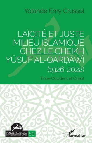crussol-yolande-emy-laicite-et-juste-milieu-islamique-chez-le-cheikh-yusuf-al-qar-awi-1926-2022-entre-occident-et-ori_0