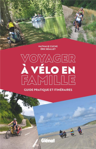 cuche-nathalie-3b-beallet-eric-voyager-a-velo-en-famille-guide-pratique-et-itineraires_0