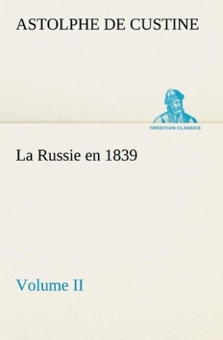custine-marquis-de-astolphe-la-russie-en-1839-volume-ii-la-russie-en-1839-volume-ii_0