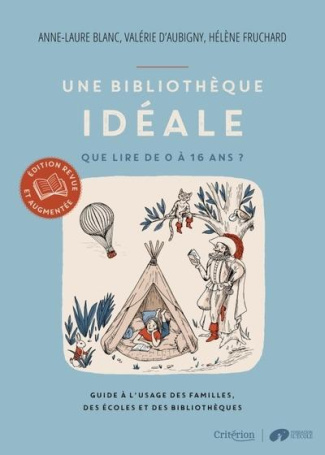 d-aubigny-valerie-3b-blanc-anne-laure-3b-fruchard-he-une-bibliotheque-ideale-que-lire-de-0-a-16-ans-guide-a-l-usage-des-familles-des-ecoles-et-des_0