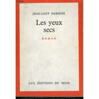 dabadie-jean-loup-les-yeux-secs_0