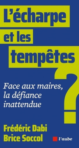 dabi-frederic-soccol-brice-l-echarpe-et-les-tempetes-face-aux-maires-la-defiance-ina_0