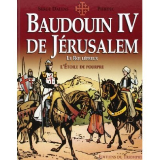 dalens-serge-baudoin-iv-de-jerusalem-le-roi-lepreux-3b-l-etoile-de-pourpre_0