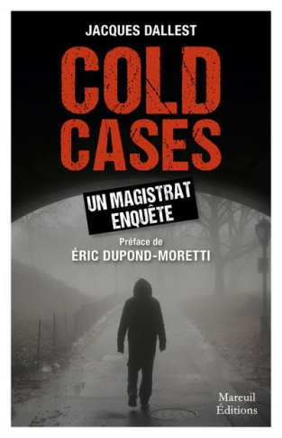 dallest-jacques-3b-dupond-moretti-eric-cold-cases-un-magistrat-enquete_0