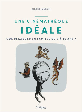 dandrieu-laurent-une-cinematheque-ideale-que-regarder-en-famille-de-5-a-16-ans_0
