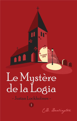 darlington-c-d-justan-lockholmes-tome-1-le-mystere-de-la-logia_0