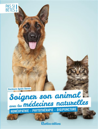 darnis-agnes-soigner-son-animal-avec-les-medecines-naturelles-homeopathie-phytotherapie-digipuncture_0