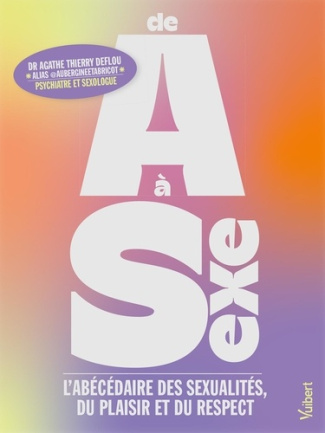 de-a-a-sexe-l-abecedaire-des-sexualites-du-plaisir-et-du-respect_0