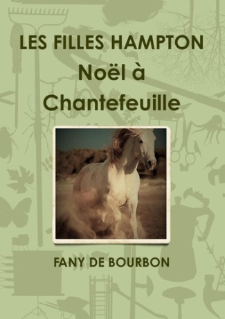 de-bourbon-fany-les-filles-hampton-noel-a-chantefeuille-noel-a-chantefeuille_0