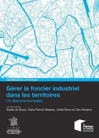 de-bryas-basile-pernot-masson-claire-ruivo-chl-gerer-le-foncier-industriel-dans-les-territoires-un-dilemme-europeen_0