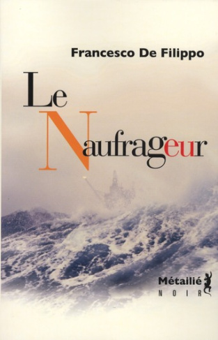 de-filippo-francesco-3b-quadruppani-serge-le-naufrageur_0