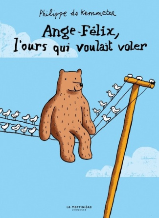 de-kemmeter-philippe-ange-felix-l-ours-qui-voulait-voler_0