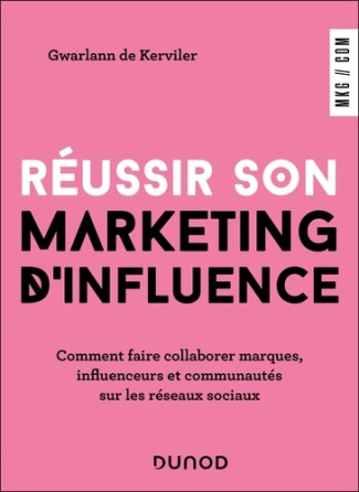 de-kerviler-gwarlann-reussir-son-marketing-d-influence-comment-faire-collaborer-marques-influenceurs-et-communautes-sur_0