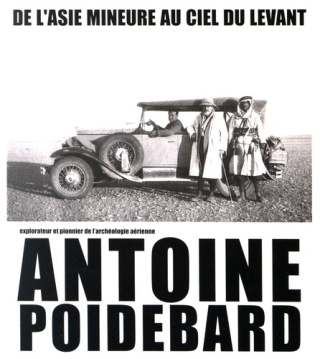 de-l-asie-mineure-au-ciel-du-levant-antoine-poidebard-explorateur-et-pionnier-de-l-archeologie-aer_0