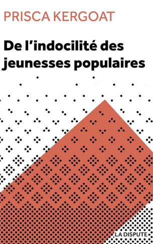 de-l-indocilite-des-jeunesses-populaires-apprenti-e-s-et-eleves-de-lycees-professionnels_0