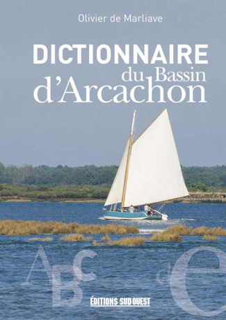 de-marliave-olivier-dictionnaire-du-bassin-d-arcachon_0