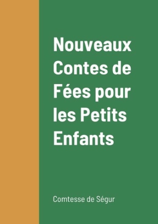 de-segur-comtesse-nouveaux-contes-de-fees-pour-les-petits-enfants_0