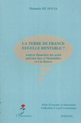 de-sousa-manuela-la-terre-de-france-est-elle-rentable-analyse-financiere-des-actifs-agricoles-face-a-l-immobilier_0