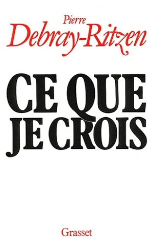 debray-ritzen-pierre-ce-que-je-crois_0